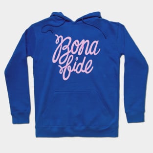 Bona fide Hoodie